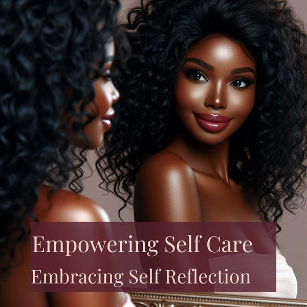 Empowering Self-care: Embracing Reflection for a Brighter Future